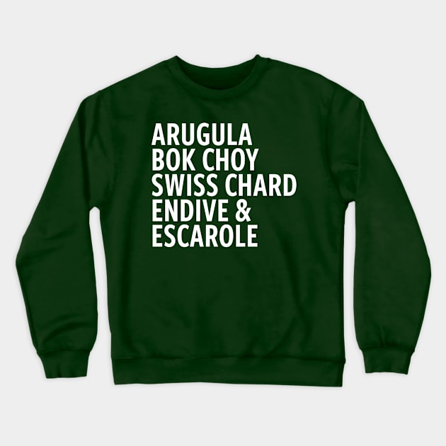 Eat More Greens Crewneck Sweatshirt by Kale Von Celery